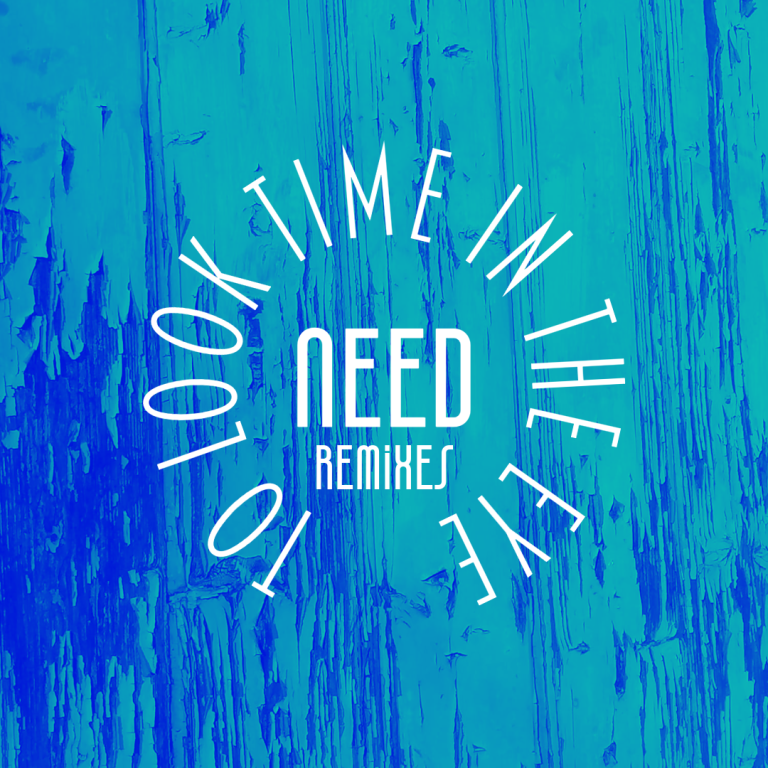 New Release: Need – To Look Time In The Eye (Remixes)